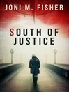 Cover image for South of Justice
